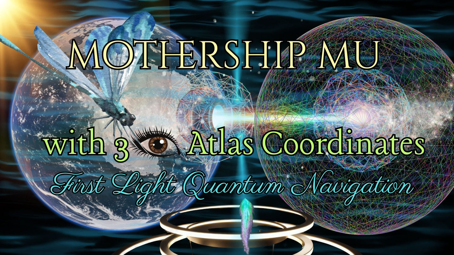 MOTHERSHIP MU FIRST LIGHT QUANTUM NAVIGATION